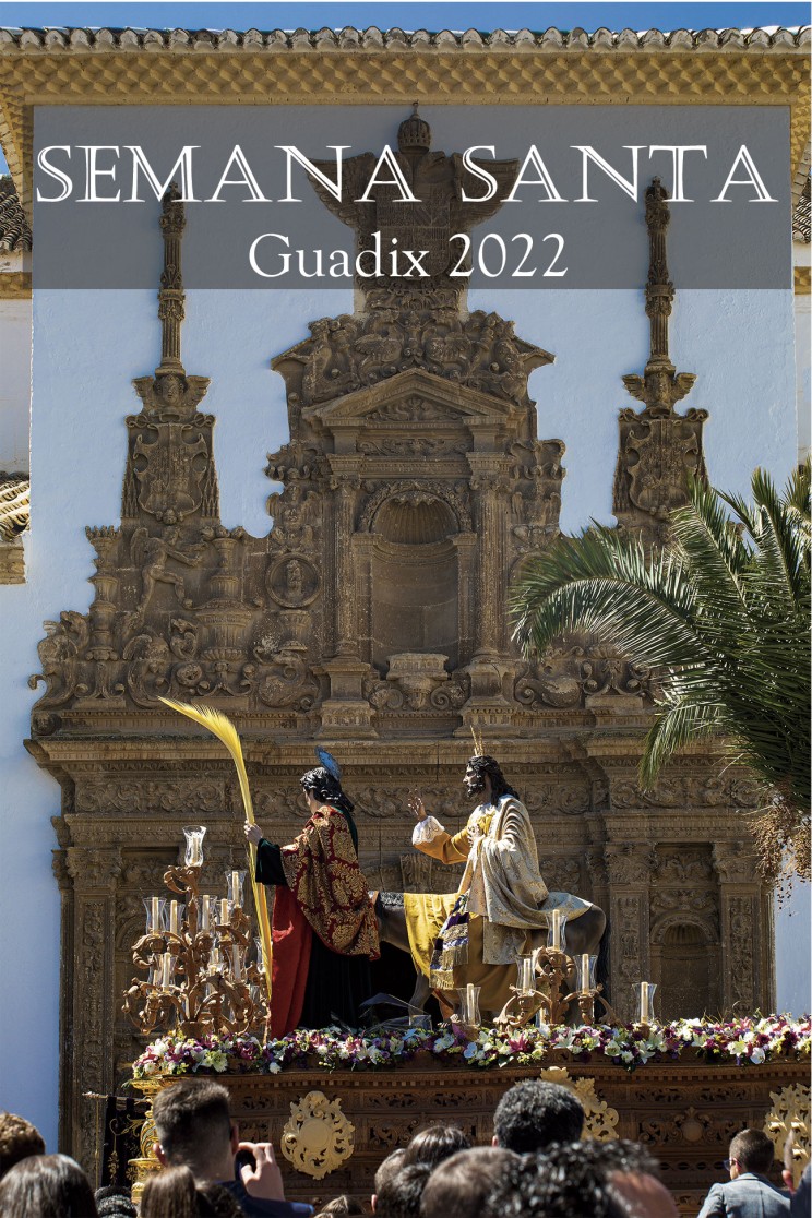 Programa de Horarios e Itinerarios de Semana Santa de Guadix - Año 2022