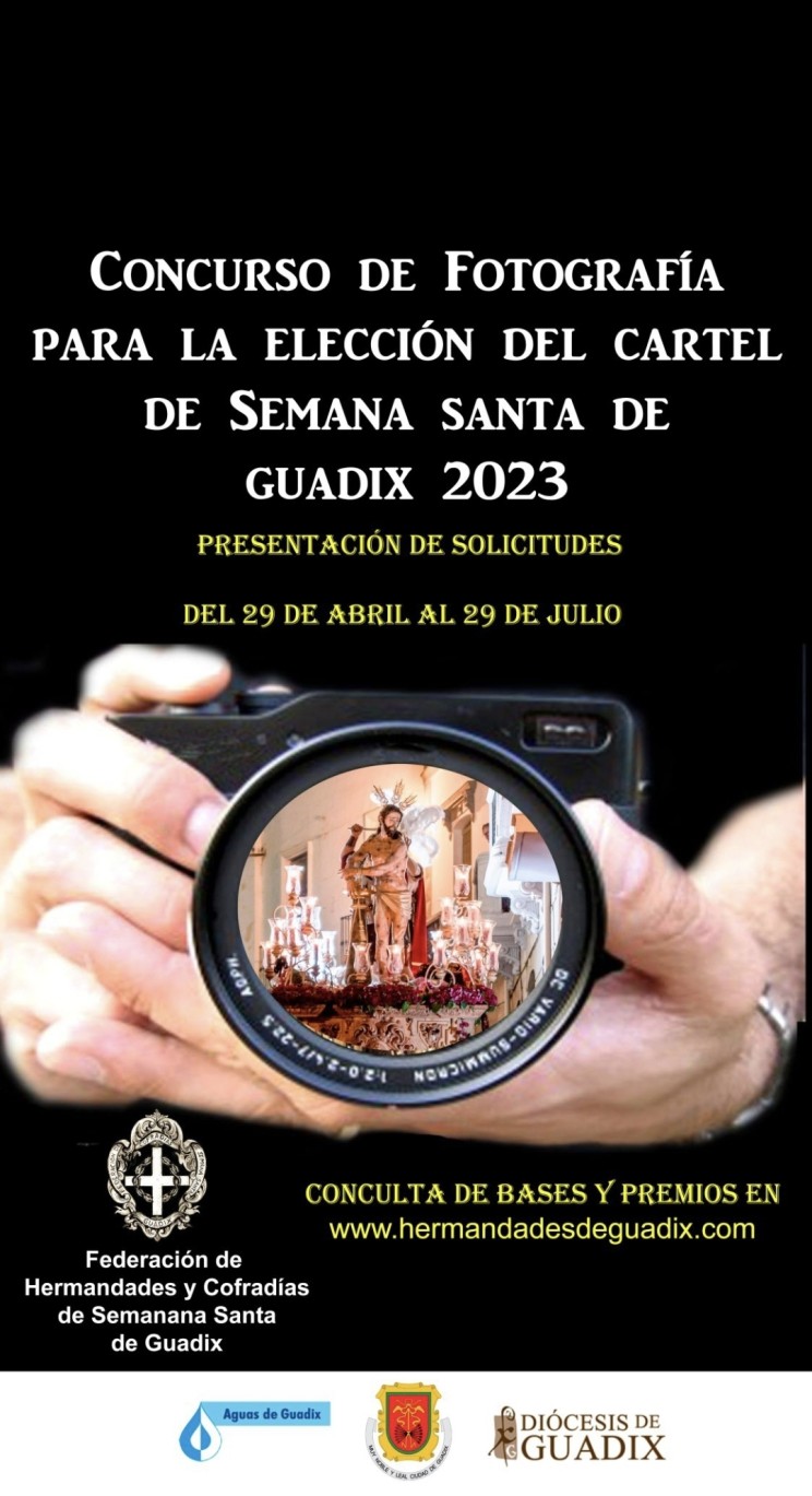 ÚLTIMA SEMANA DE INSCRIPCIONES EN EL CONCURSO DE FOTOGRAFÍA PARA LA ELECCIÓN DEL CARTEL OFICIAL DE SEMANA SANTA DE GUADIX 2023