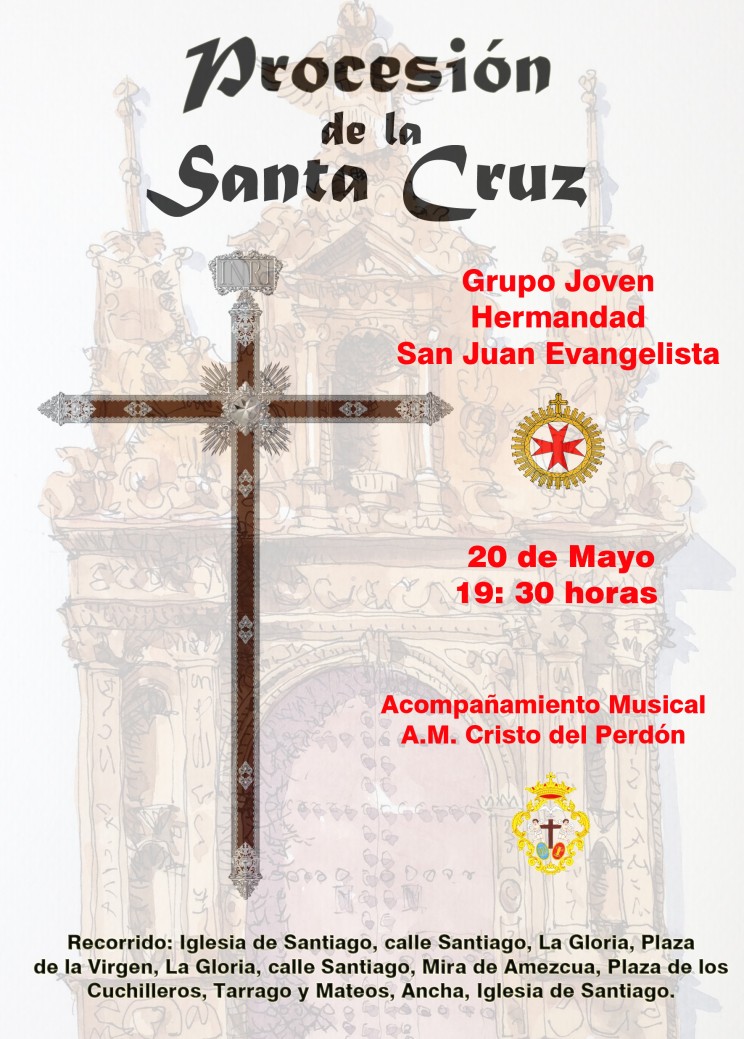 Sábado, 20 de mayo, a las 19:30 horas “Salida Procesional de la Santa Cruz”, organizado por el Grupo Joven de la Hermandad de San Juan Evangelista