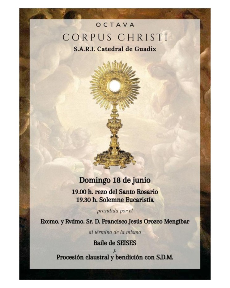 Celebración de la Octava del Corpus Christi, domingo, 18 de junio en la S.A.R.I. Catedral de Guadix