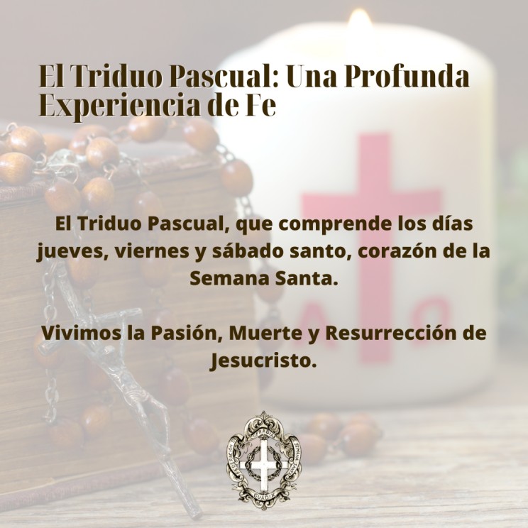 El Triduo Pascual: Una Profunda Experiencia de Fe