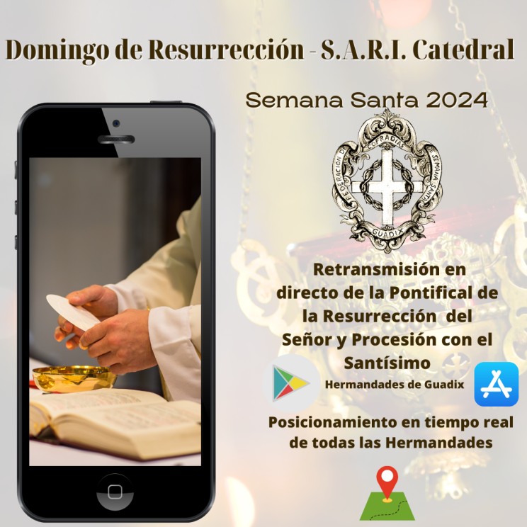 Domingo de Resurrección - Retransmisión en directo de la Pontifical de la Resurrección  del Señor y Procesión con el Santísimo en la S.A.R.I. Catedral de Guadix