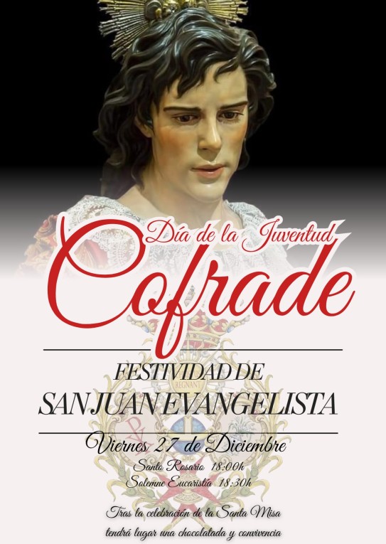 Actos y cultos con motivo de la Festividad de San Juan Evangelista, 27 de diciembre