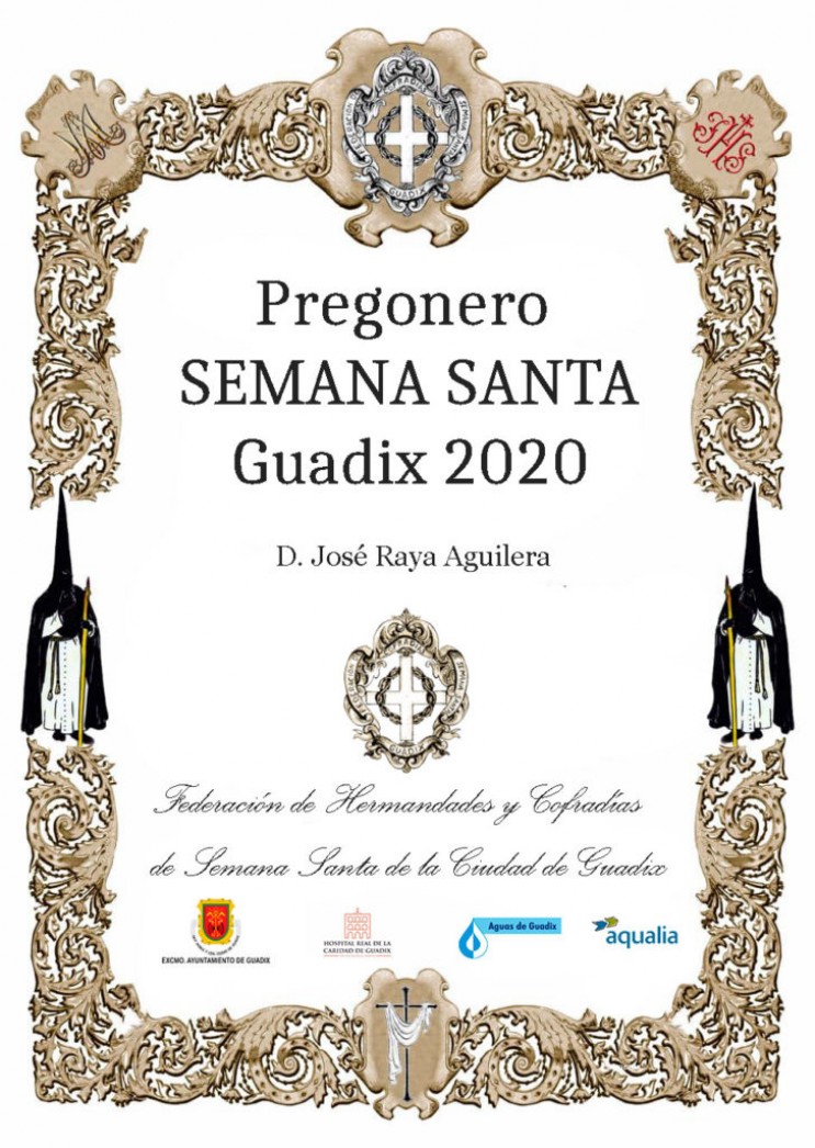 El pregonero de la Semana Santa de Guadix del año 2020 será D. José Raya Aguilera.