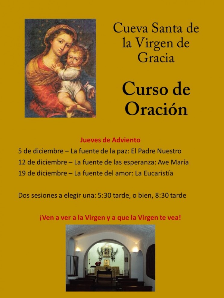 Durante los jueves 5 , 12 y 19 de diciembre, será celebrado el ADVIENTO en la Cueva Santa de la Virgen de Gracia, con un curso de oración.