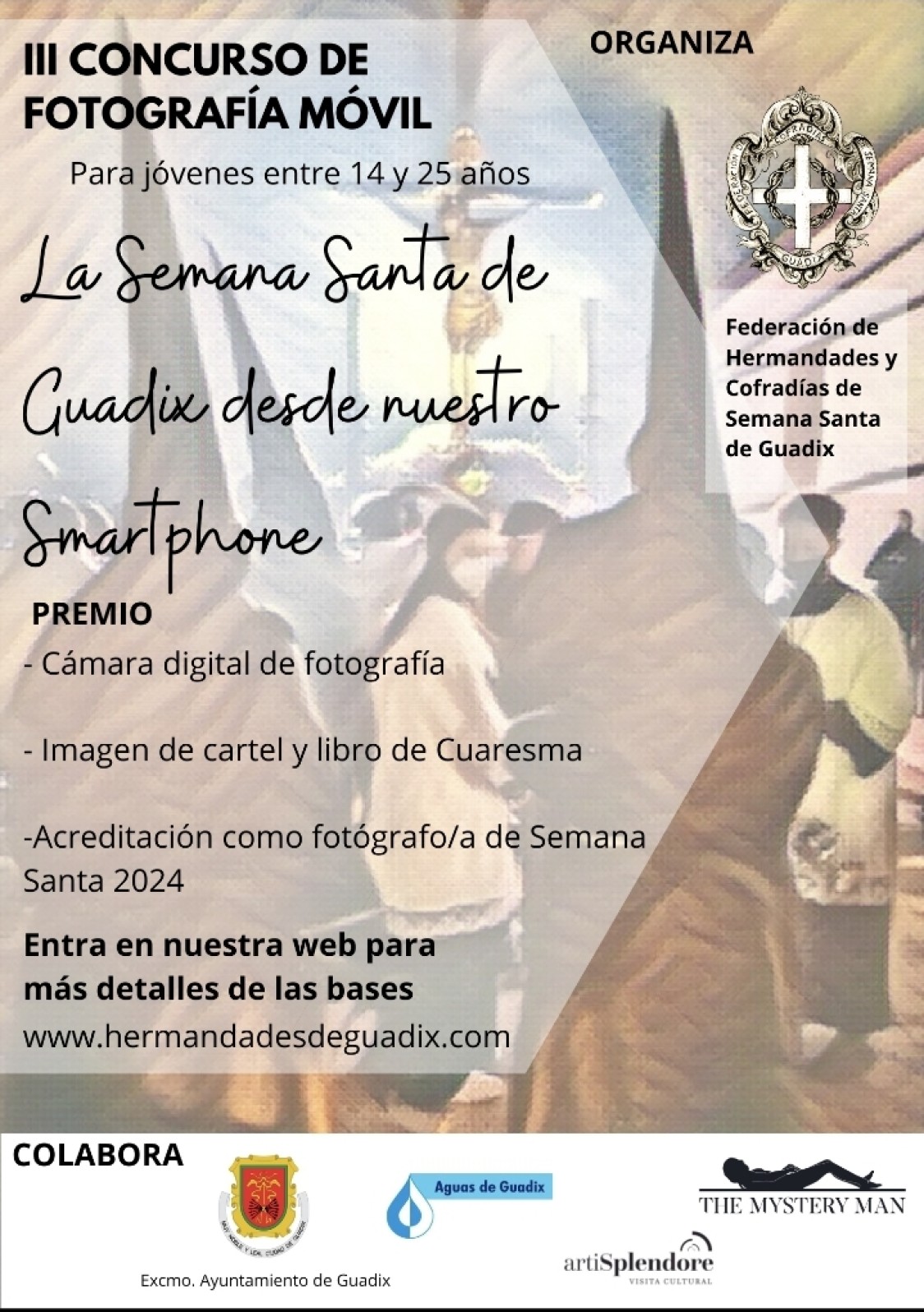 III CONCURSO DE FOTOGRAFÍA MÓVIL	 “La Semana Santa de Guadix 2023 desde nuestro Smartphone”.